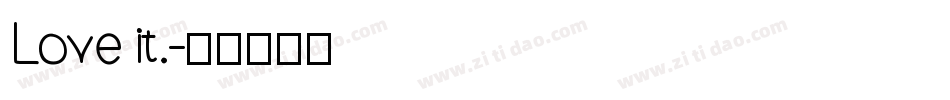 Love it.字体转换